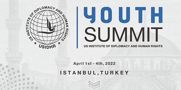 Apply For 2022 USIDHR Youth Summit in Istanbul