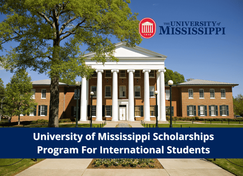 2022/2023 The University of Mississippi International Students Scholarships