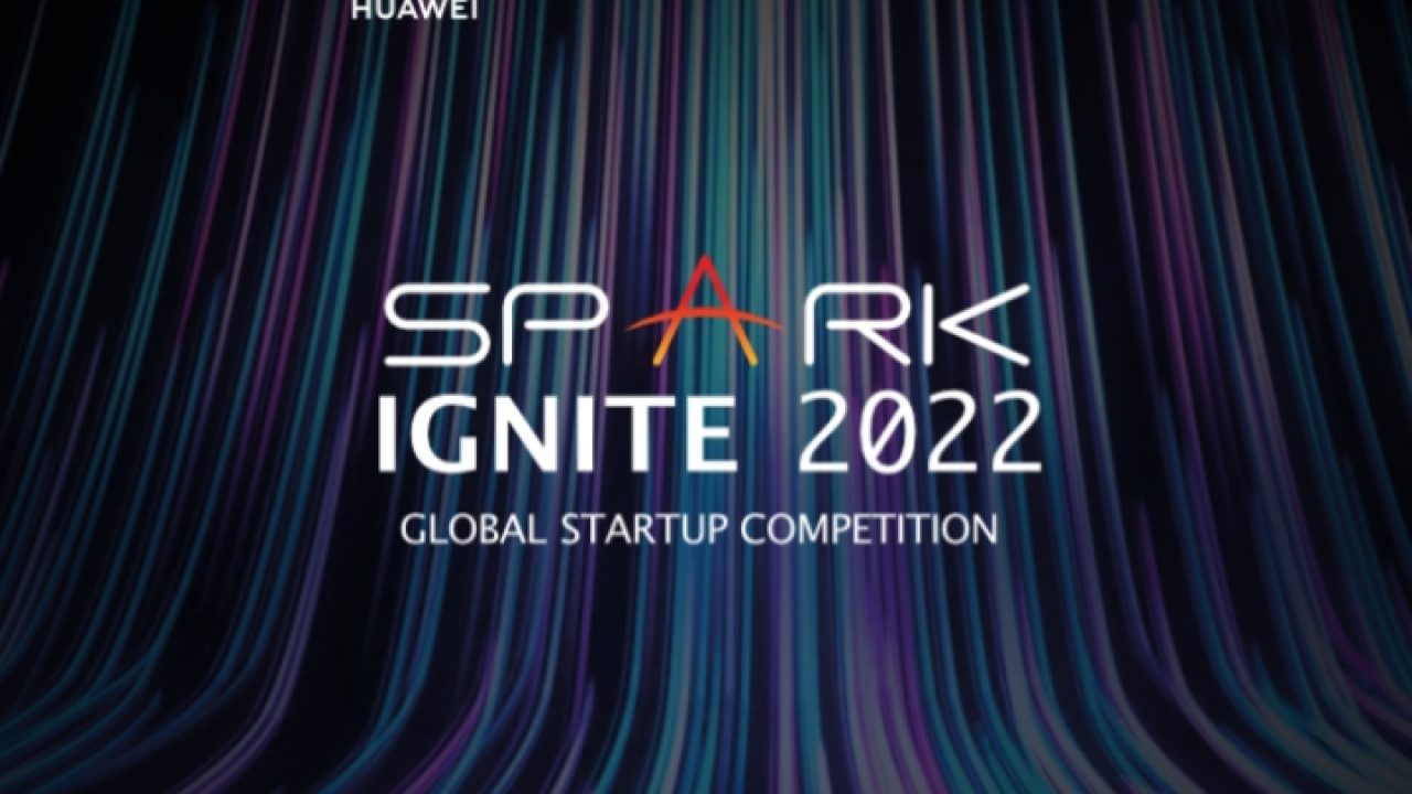 Huawei Spark Ignite Global Startup Competition 2022