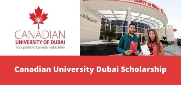 Study In UAE: 2022 Canadian University Dubai Scholarships for International Students
