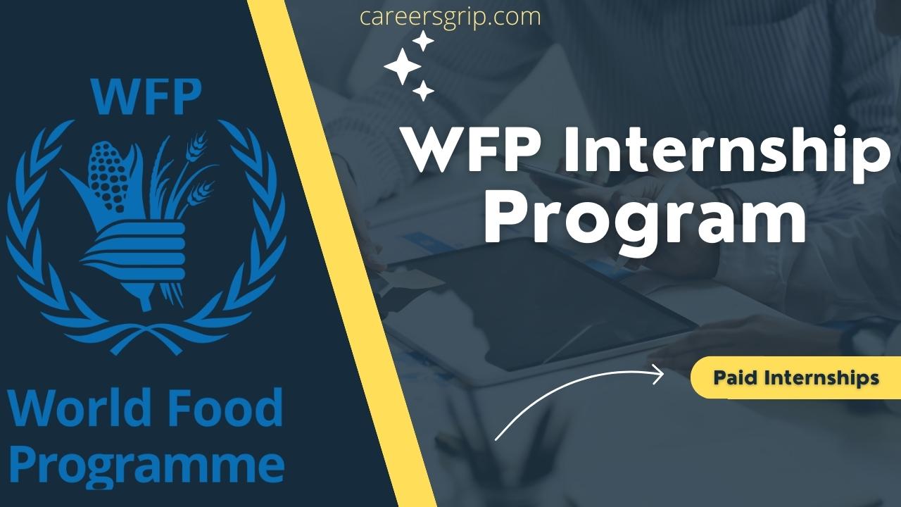 2022 World Food Program Internship for Undergraduates and Graduates Worldwide