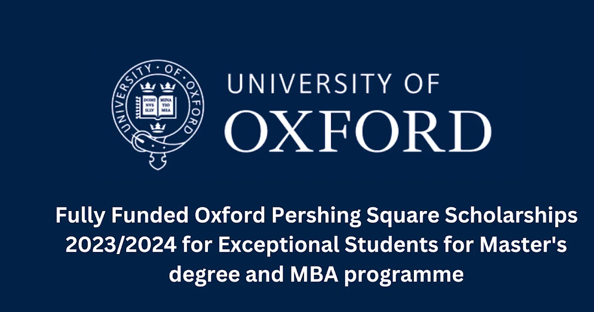 Study in UK: Pershing Square Foundation Scholarships for Exceptional Students 2023-2024