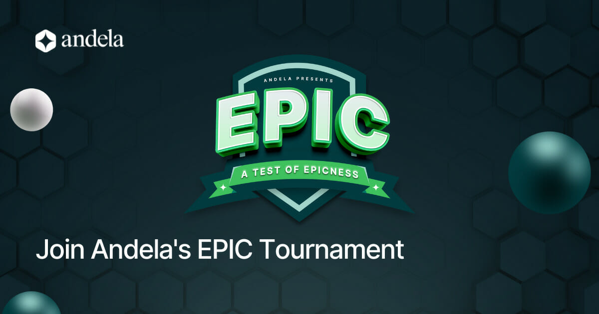 2022 Andela EPIC Tournament (win up to $10,000)