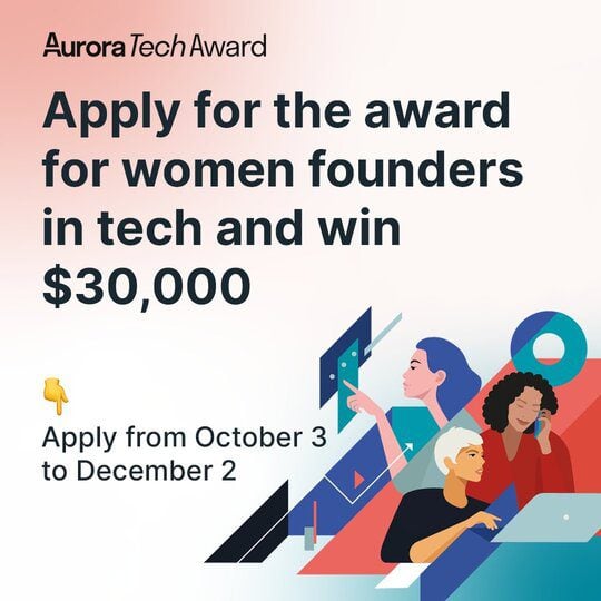 2022 Aurora Tech Award for Women Founders ($30,000 prize)