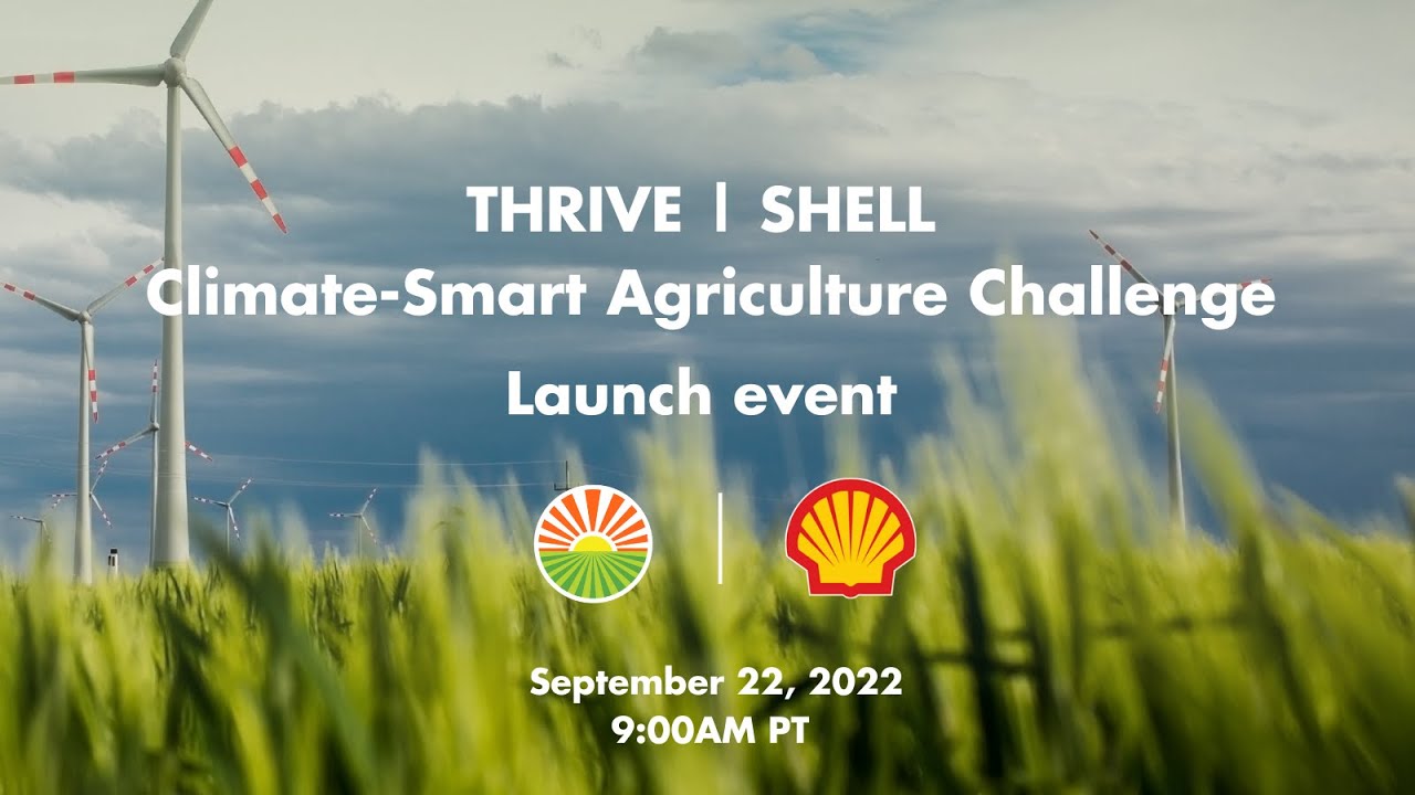 THRIVE/Shell Climate-Smart Agriculture Challenge (up to $100,000 for Farmers)