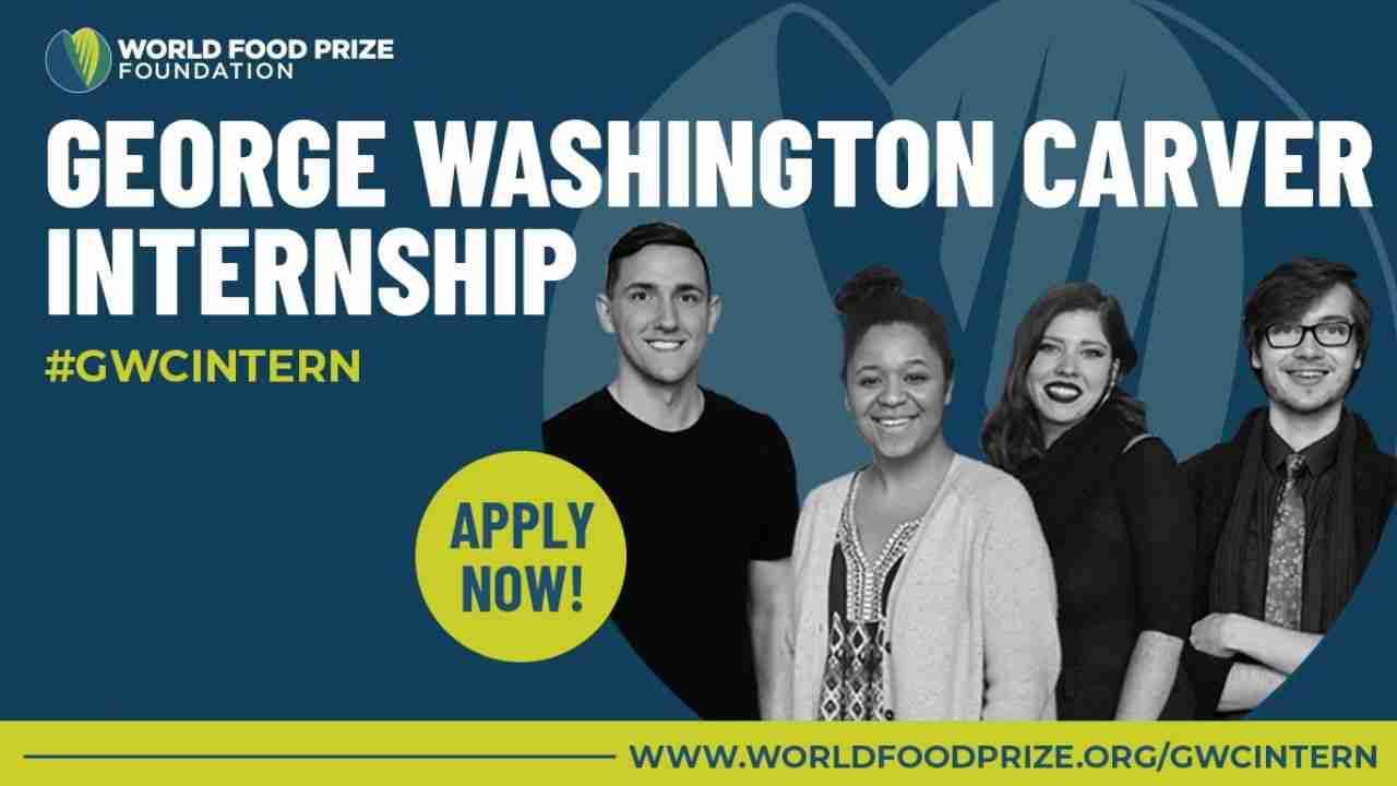 2023 World Food Prize George Washington Carver Internship for International Students