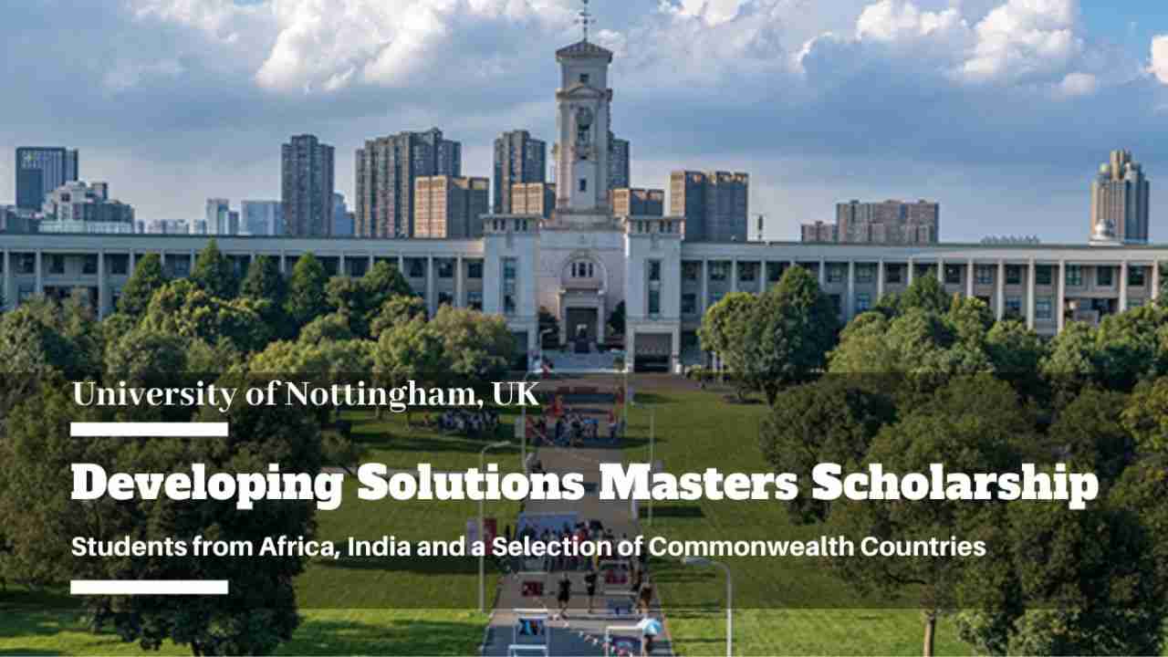 Study In UK: 2023 University of Nottingham Masters Scholarship for International Students