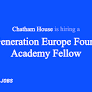 New Generation Europe Foundation Academy Fellowship 2023-2024 (Stipend of £2,365)
