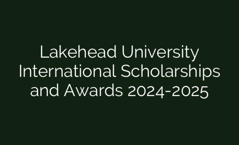 Lakehead University International Scholarships and Awards 2024-2025